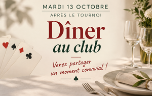 Mardi 13 octobre – Dîner au club